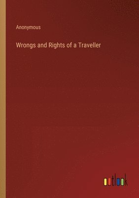 Wrongs and Rights of a Traveller 1