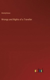 bokomslag Wrongs and Rights of a Traveller