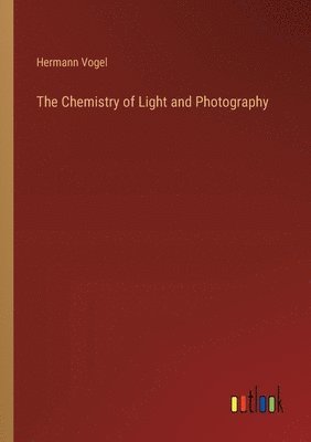 Chemistry of Light and Photography