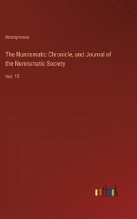 bokomslag The Numismatic Chronicle, and Journal of the Numismatic Society