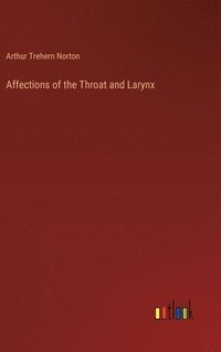 bokomslag Affections of the Throat and Larynx