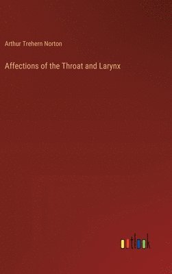 bokomslag Affections of the Throat and Larynx