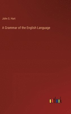 bokomslag A Grammar of the English Language