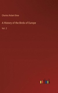 bokomslag A History of the Birds of Europe