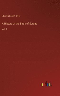 bokomslag A History of the Birds of Europe