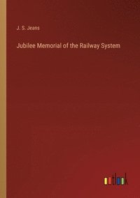 bokomslag Jubilee Memorial of the Railway System