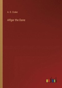 bokomslag Alfgar the Dane