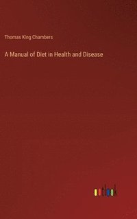 bokomslag Manual of Diet in Health and Disease