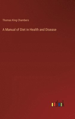 bokomslag Manual of Diet in Health and Disease