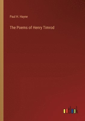 The Poems of Henry Timrod 1