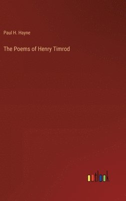 The Poems of Henry Timrod 1