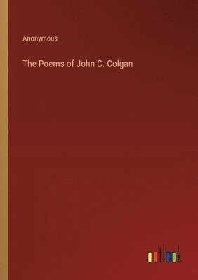 bokomslag The Poems of John C. Colgan