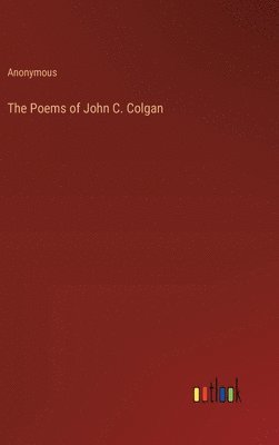 bokomslag The Poems of John C. Colgan