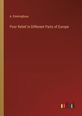 Poor Relief in Different Parts of Europe 1