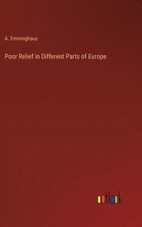 bokomslag Poor Relief in Different Parts of Europe