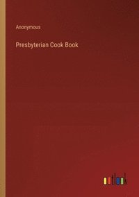 bokomslag Presbyterian Cook Book