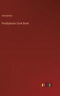 bokomslag Presbyterian Cook Book