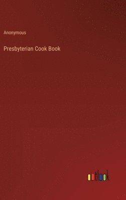 bokomslag Presbyterian Cook Book