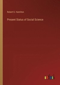 bokomslag Present Status of Social Science
