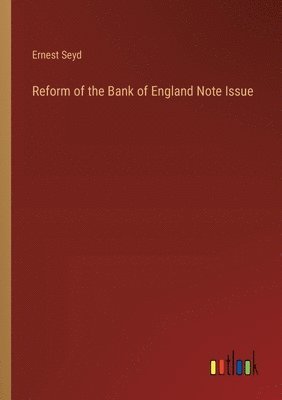 bokomslag Reform of the Bank of England Note Issue