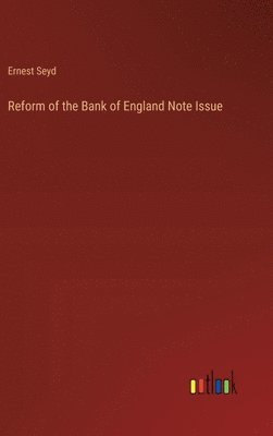Reform of the Bank of England Note Issue 1