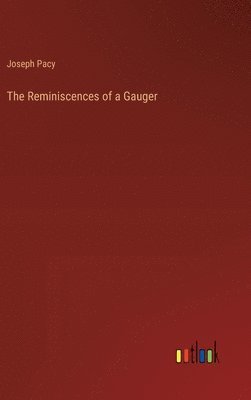bokomslag The Reminiscences of a Gauger