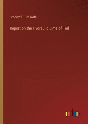 Report on the Hydraulic Lime of Teil 1