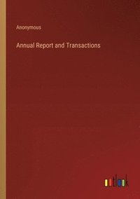 bokomslag Annual Report and Transactions