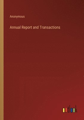 bokomslag Annual Report and Transactions