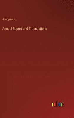 bokomslag Annual Report and Transactions