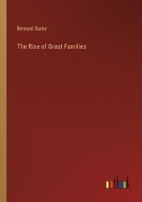 bokomslag The Rise of Great Families