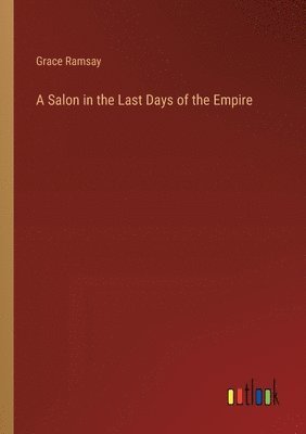 A Salon in the Last Days of the Empire 1