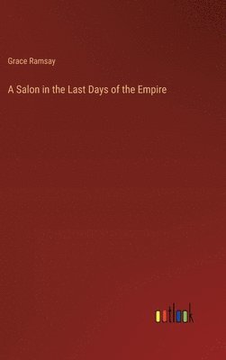 A Salon in the Last Days of the Empire 1