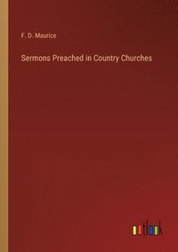 bokomslag Sermons Preached in Country Churches