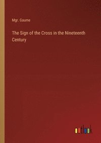 bokomslag Sign of the Cross in the Nineteenth Century