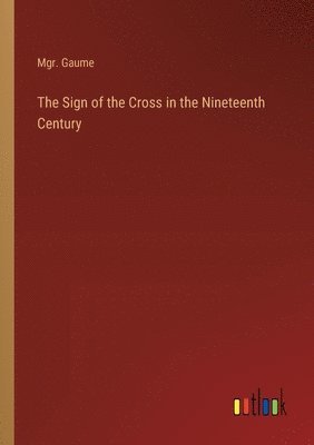 bokomslag Sign of the Cross in the Nineteenth Century