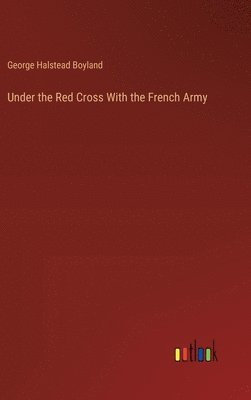 Under the Red Cross With the French Army 1