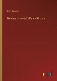 bokomslag Sketches of Jewish Life and History