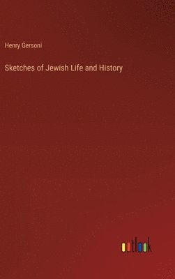 bokomslag Sketches of Jewish Life and History