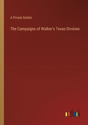 bokomslag Campaigns of Walker's Texas Division