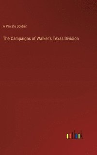 bokomslag Campaigns of Walker's Texas Division