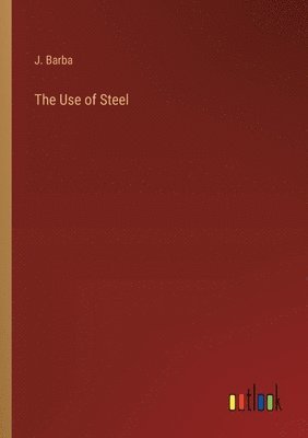 The Use of Steel 1