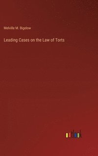 bokomslag Leading Cases on the Law of Torts