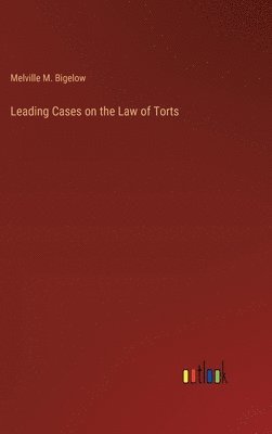 bokomslag Leading Cases on the Law of Torts