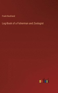 bokomslag Log-Book of a Fisherman and Zoologist