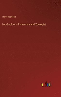 bokomslag Log-Book of a Fisherman and Zoologist