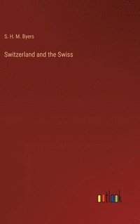 bokomslag Switzerland and the Swiss