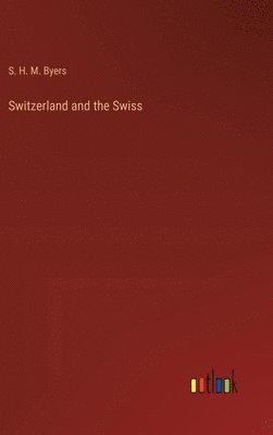 bokomslag Switzerland and the Swiss