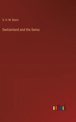 Switzerland and the Swiss 1