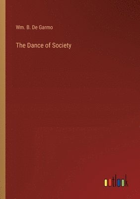 bokomslag The Dance of Society